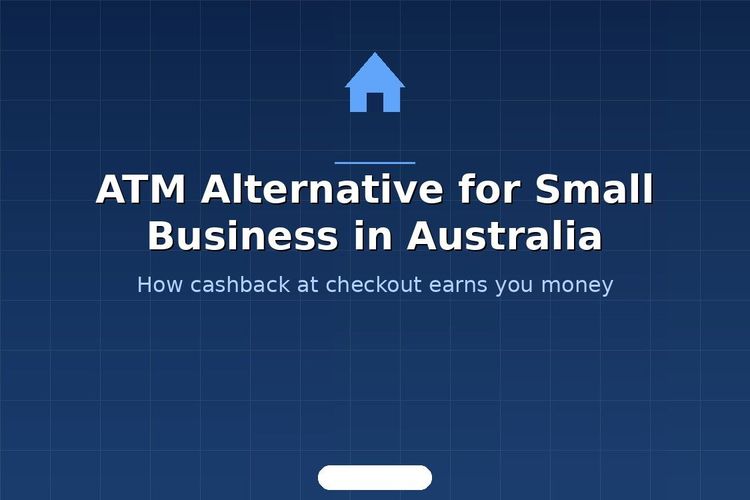 ATM Alternative for Small Business in Australia: How Cashback Earns You Money